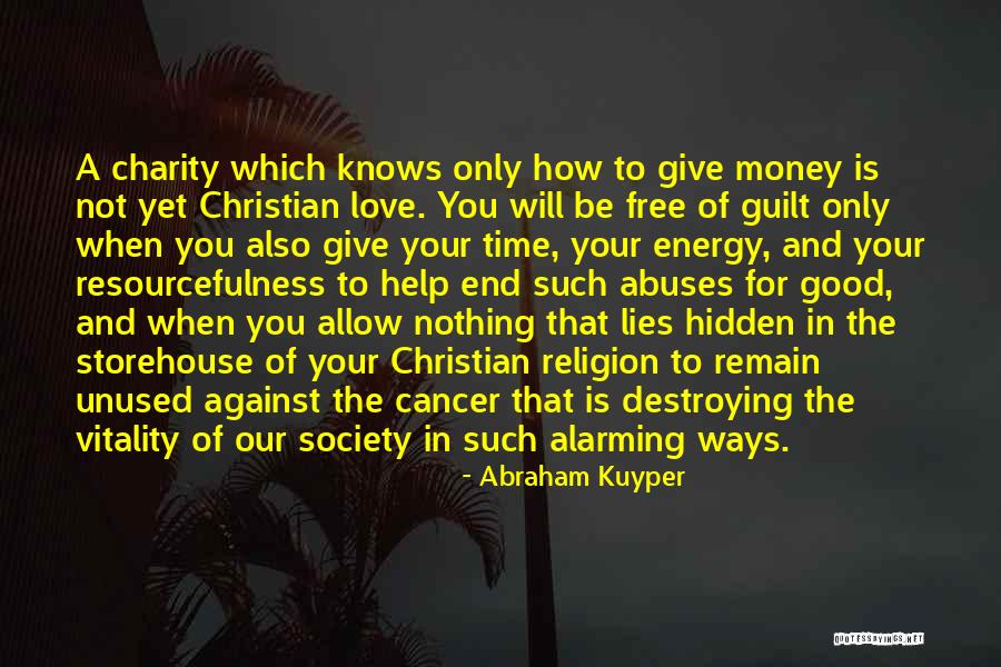 Nothing That Is Hidden Quotes By Abraham Kuyper Nothing That Is Hidden Quotes By Abraham Kuyper