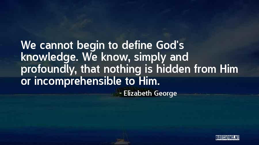 Nothing That Is Hidden Quotes By Elizabeth George Nothing That Is Hidden Quotes By Elizabeth George