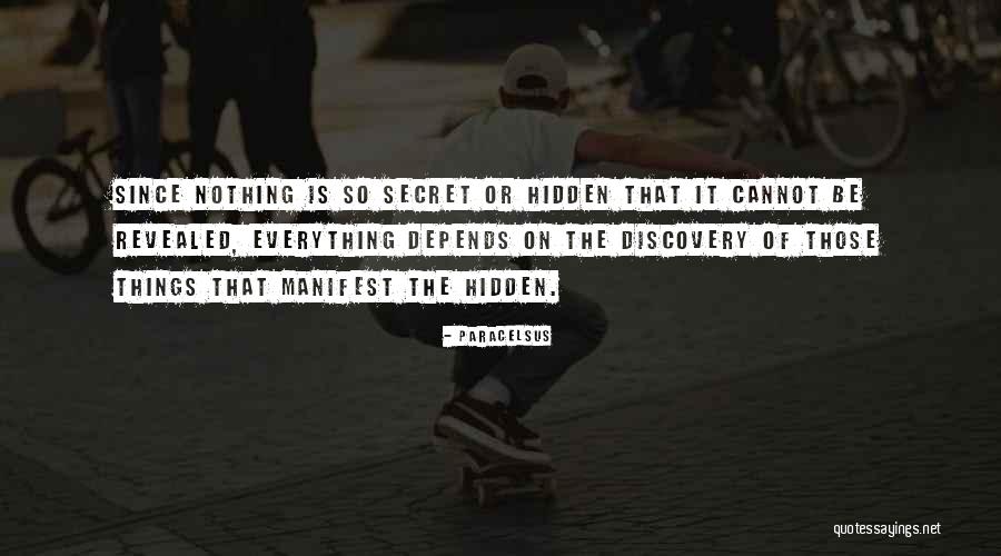 Nothing That Is Hidden Quotes By Paracelsus Nothing That Is Hidden Quotes By Paracelsus