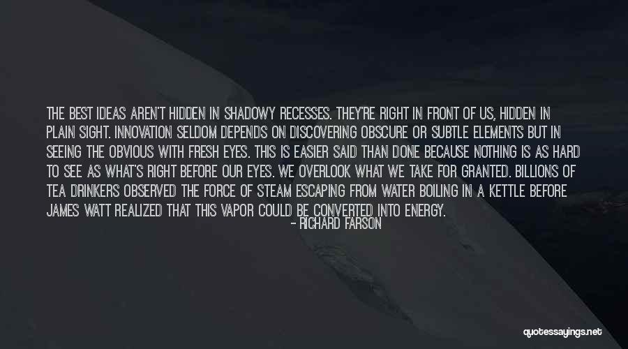 Nothing That Is Hidden Quotes By Richard Farson Nothing That Is Hidden Quotes By Richard Farson