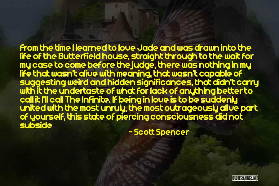 Nothing That Is Hidden Quotes By Scott Spencer Nothing That Is Hidden Quotes By Scott Spencer