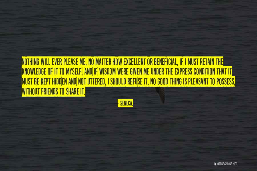 Nothing That Is Hidden Quotes By Seneca. Nothing That Is Hidden Quotes By Seneca.
