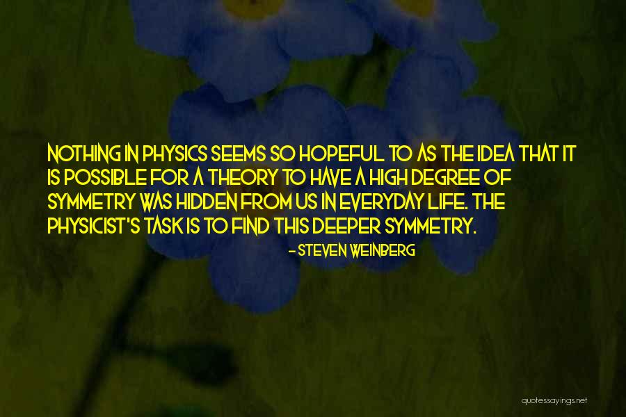Nothing That Is Hidden Quotes By Steven Weinberg Nothing That Is Hidden Quotes By Steven Weinberg