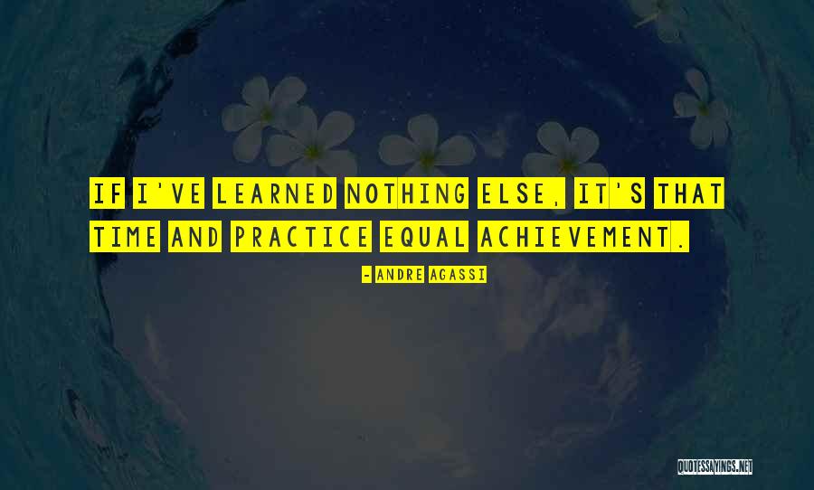 Nothing That Quotes By Andre Agassi