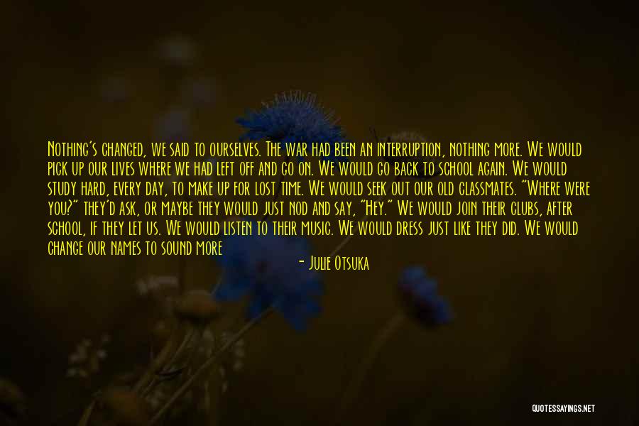 Nothing To Ask For More Quotes By Julie Otsuka Nothing To Ask For More Quotes By Julie Otsuka