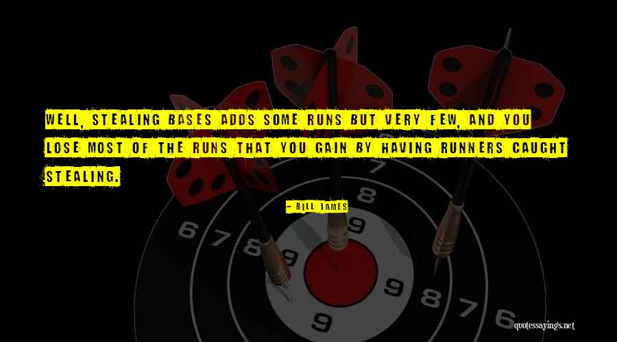 Nothing To Gain Or Lose Quotes By Bill James Nothing To Gain Or Lose Quotes By Bill James