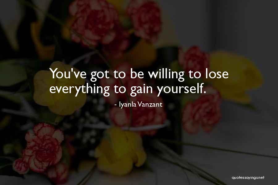Nothing To Gain Or Lose Quotes By Iyanla Vanzant Nothing To Gain Or Lose Quotes By Iyanla Vanzant