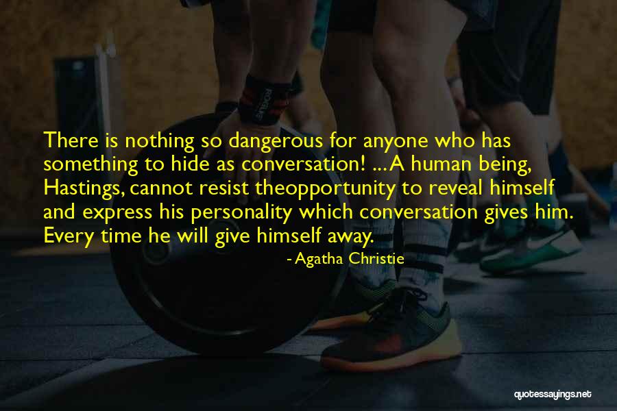 Nothing To Hide Quotes By Agatha Christie