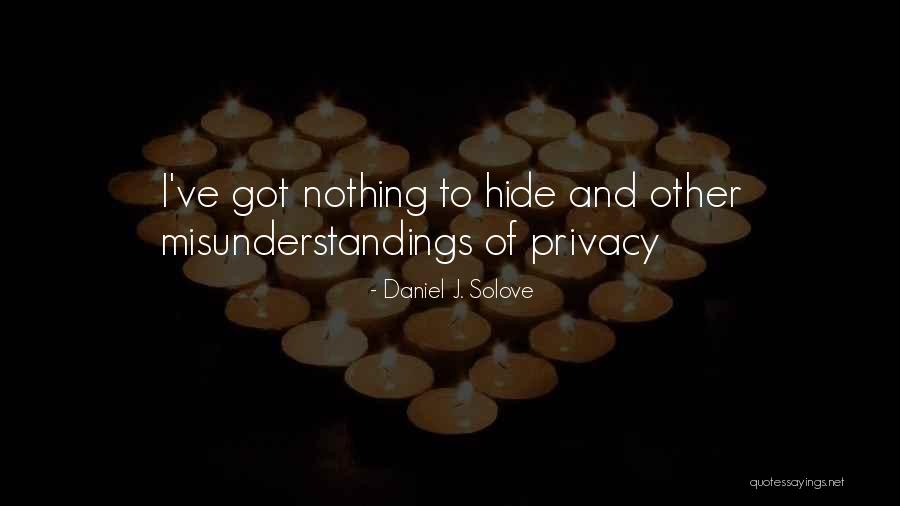 Nothing To Hide Quotes By Daniel J. Solove