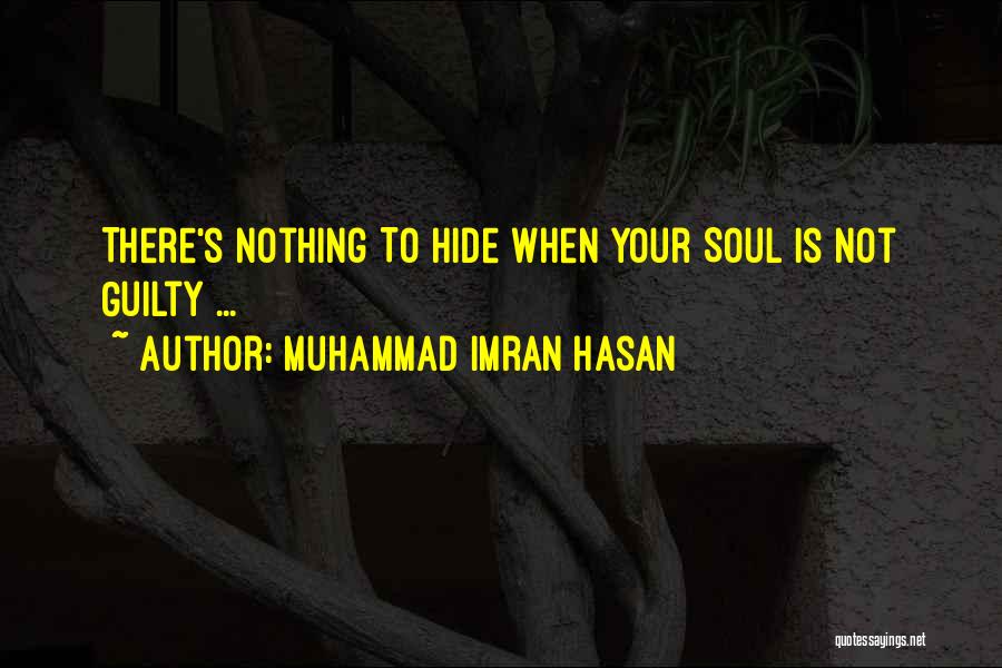 Nothing To Hide Quotes By Muhammad Imran Hasan