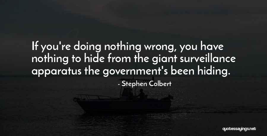 Nothing To Hide Quotes By Stephen Colbert