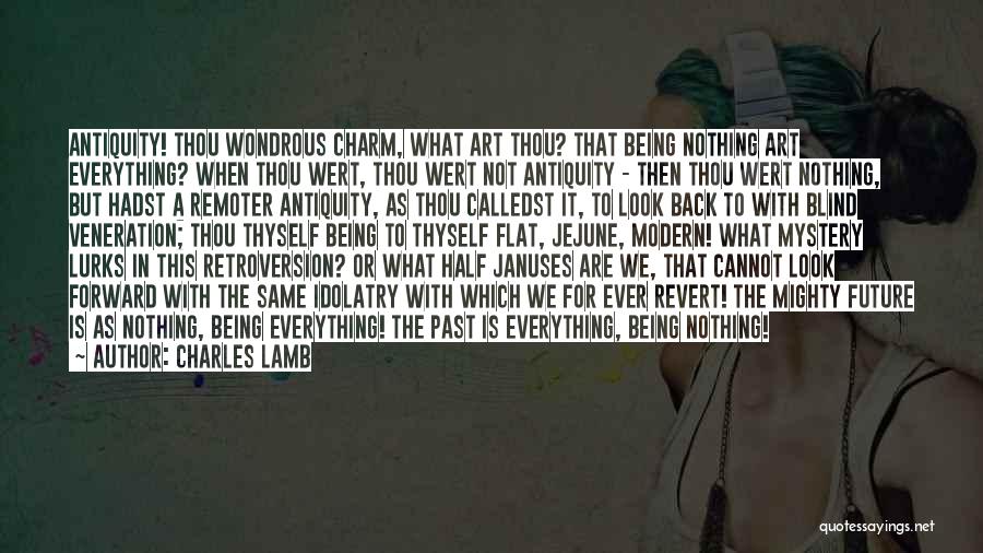 Nothing To Look Forward To Quotes By Charles Lamb