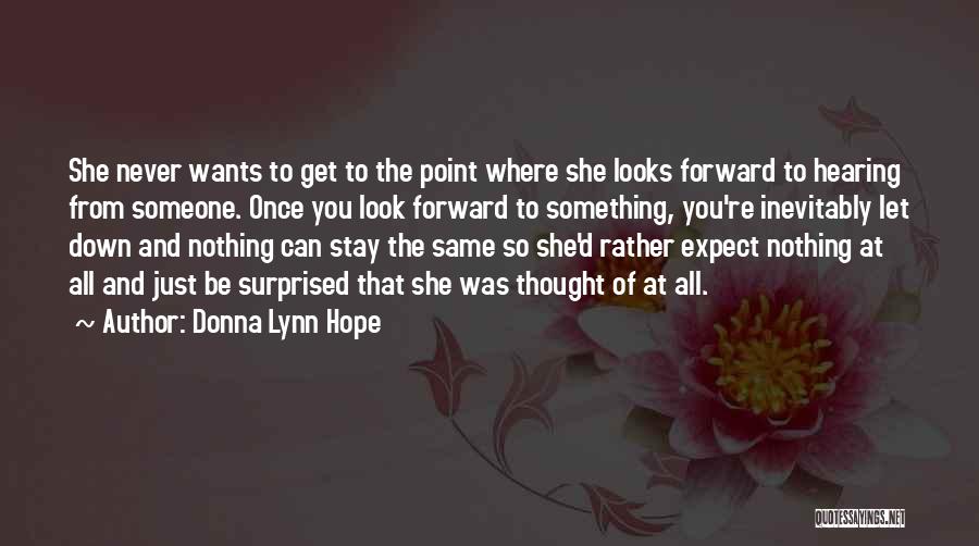 Nothing To Look Forward To Quotes By Donna Lynn Hope