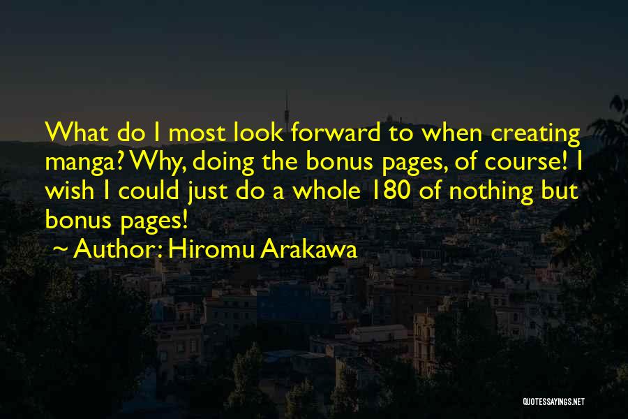 Nothing To Look Forward To Quotes By Hiromu Arakawa