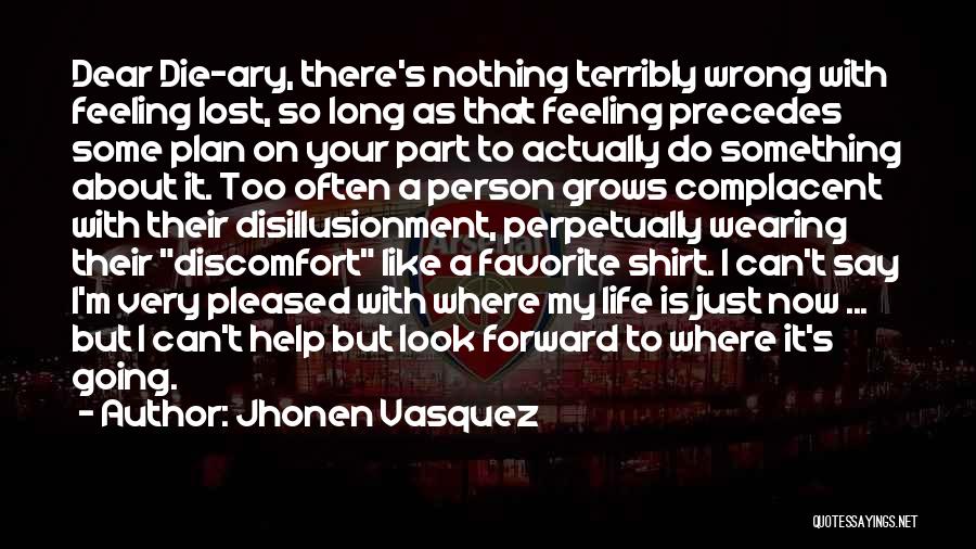 Nothing To Look Forward To Quotes By Jhonen Vasquez