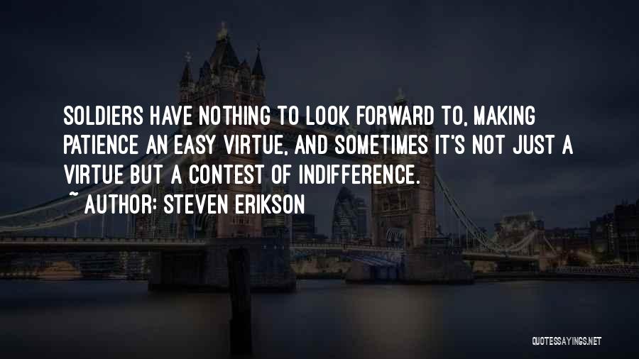 Nothing To Look Forward To Quotes By Steven Erikson