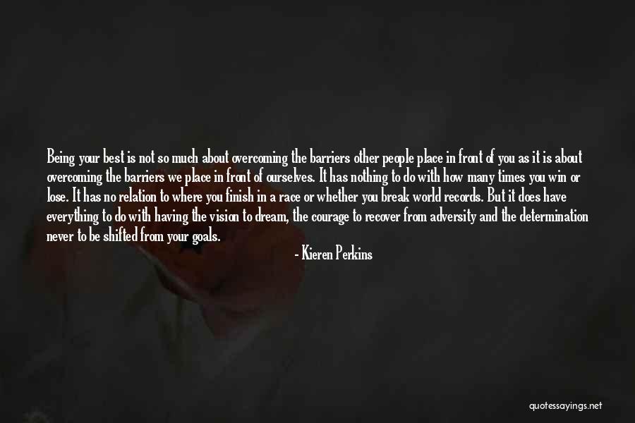 Nothing To Lose Best Quotes By Kieren Perkins