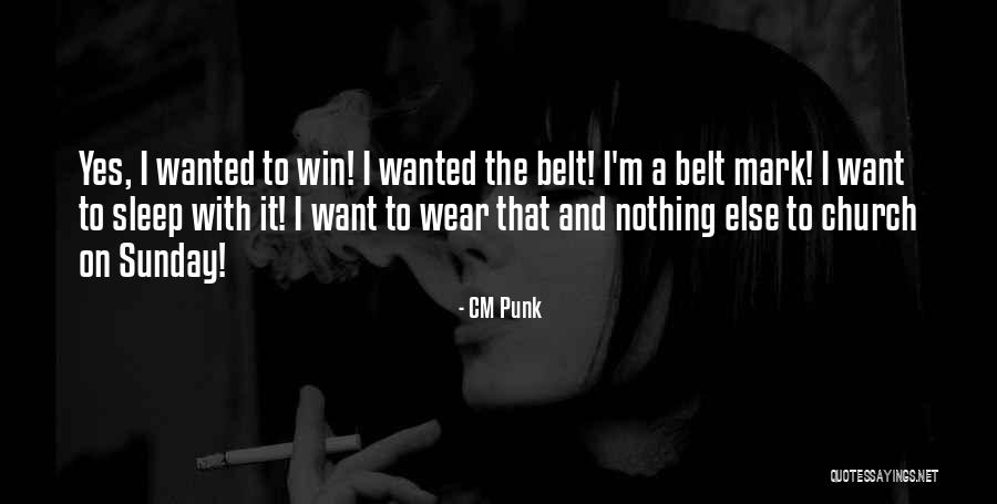 Nothing To Wear Quotes By CM Punk Nothing To Wear Quotes By CM Punk