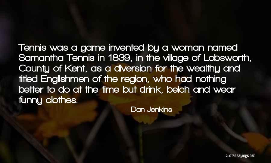 Nothing To Wear Quotes By Dan Jenkins Nothing To Wear Quotes By Dan Jenkins