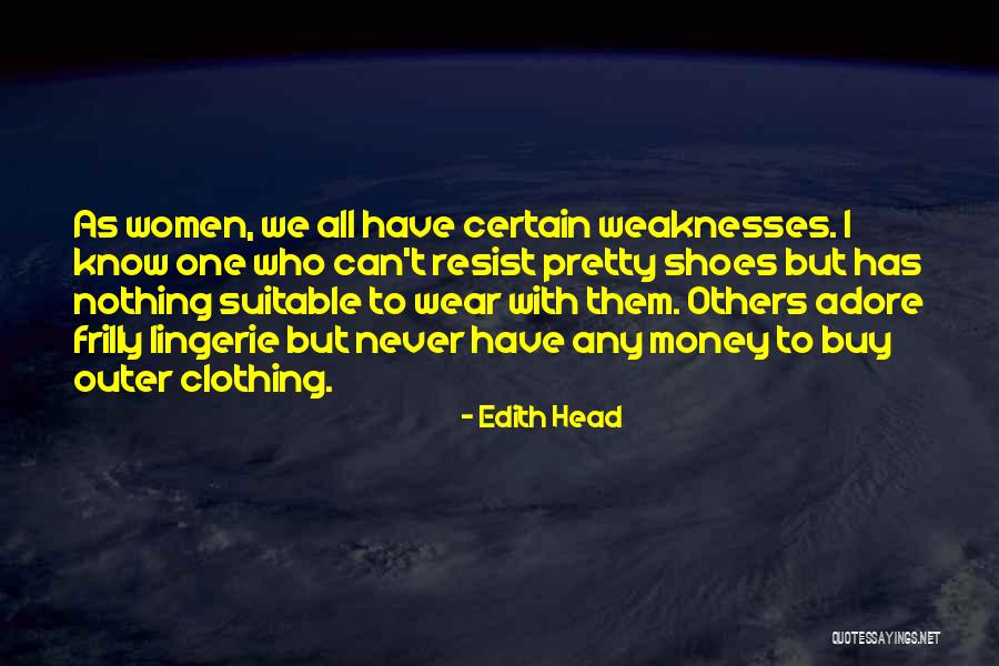 Nothing To Wear Quotes By Edith Head Nothing To Wear Quotes By Edith Head