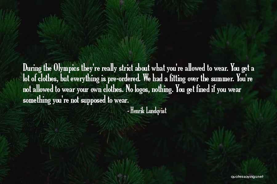 Nothing To Wear Quotes By Henrik Lundqvist Nothing To Wear Quotes By Henrik Lundqvist