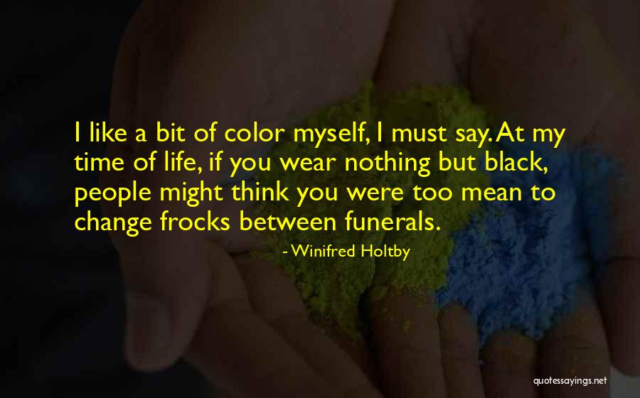 Nothing To Wear Quotes By Winifred Holtby Nothing To Wear Quotes By Winifred Holtby