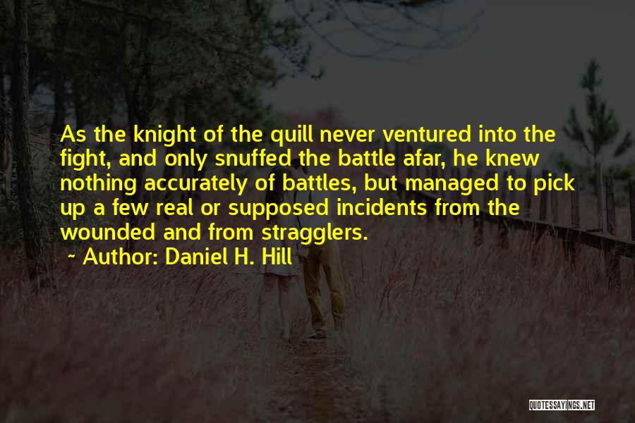 Nothing Ventured Quotes By Daniel H. Hill