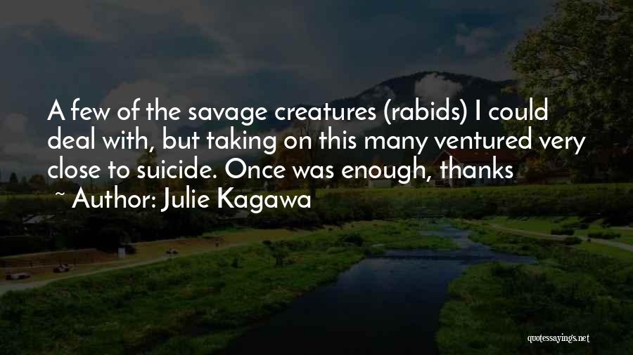 Nothing Ventured Quotes By Julie Kagawa
