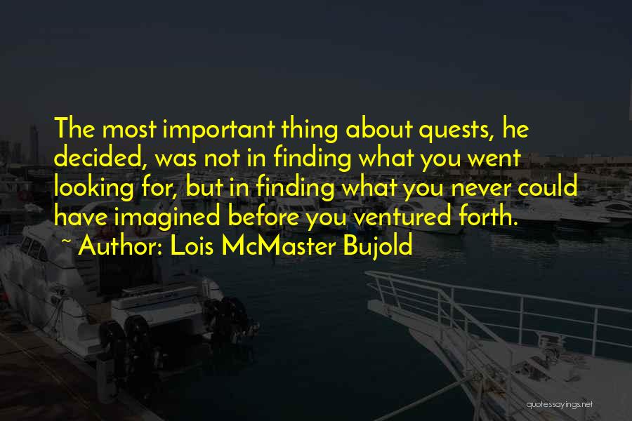 Nothing Ventured Quotes By Lois McMaster Bujold