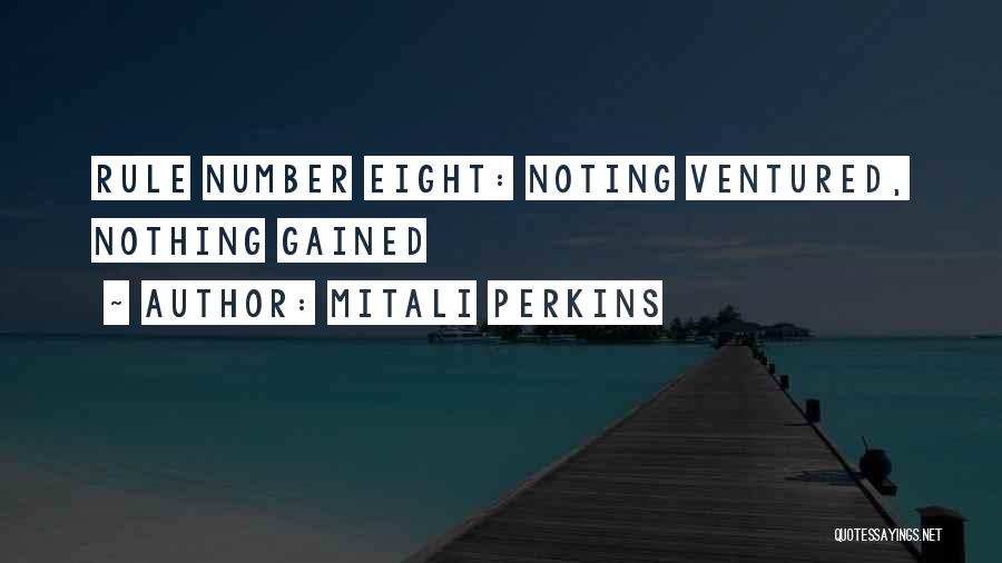 Nothing Ventured Quotes By Mitali Perkins