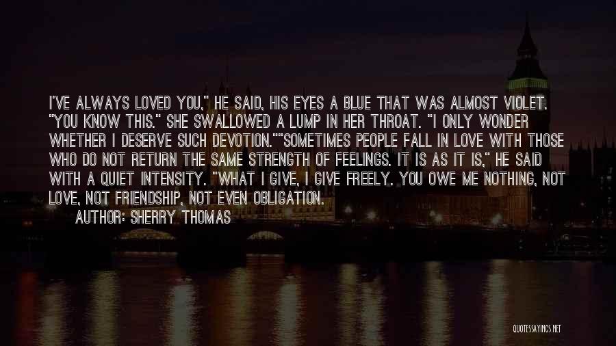 Nothing Was The Same Love Quotes By Sherry Thomas Nothing Was The Same Love Quotes By Sherry Thomas