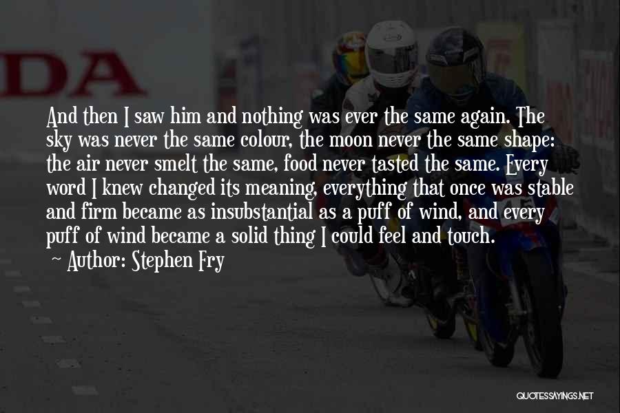 Nothing Was The Same Love Quotes By Stephen Fry