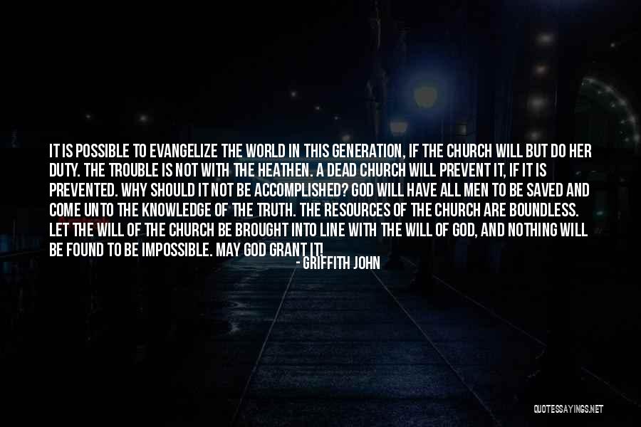 Nothing Will Be Impossible Quotes By Griffith John Nothing Will Be Impossible Quotes By Griffith John