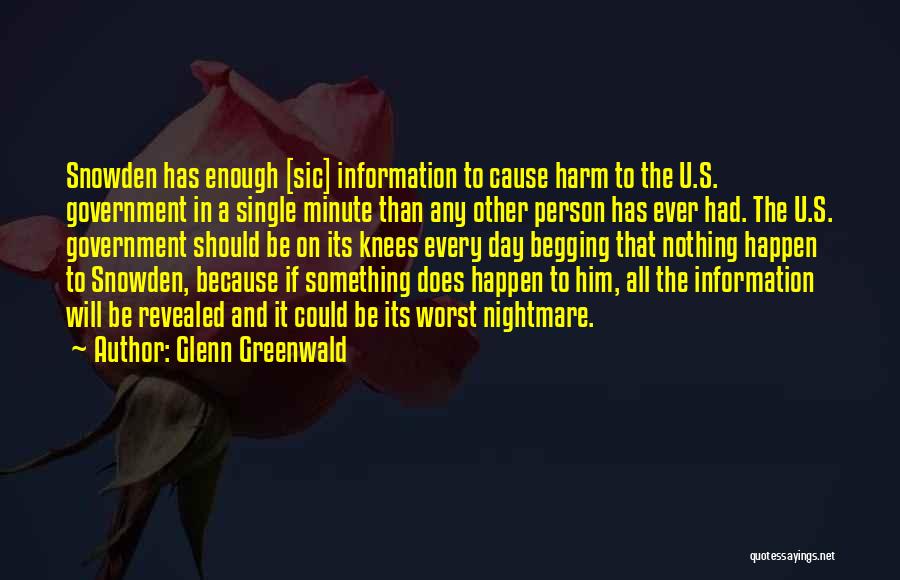 Nothing Will Happen Quotes By Glenn Greenwald