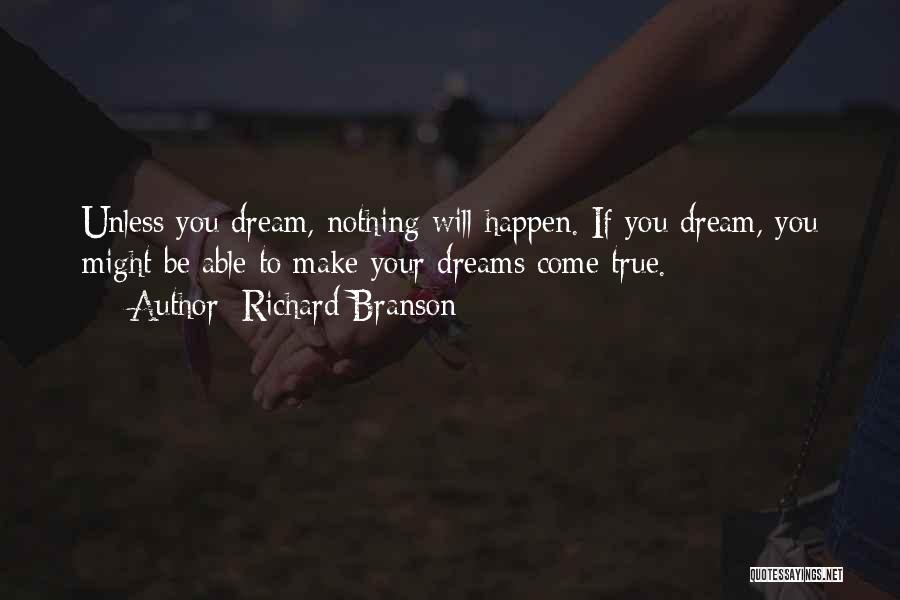 Nothing Will Happen Quotes By Richard Branson