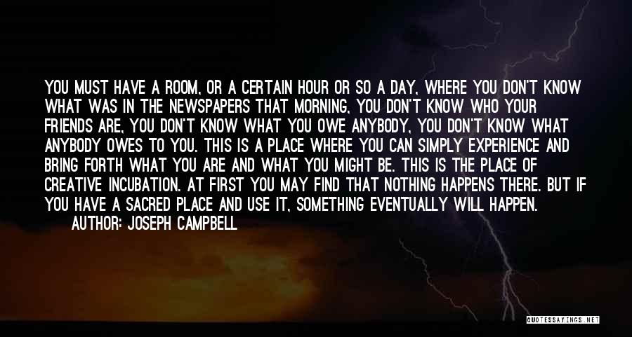 Nothing Will Happen To You Quotes By Joseph Campbell