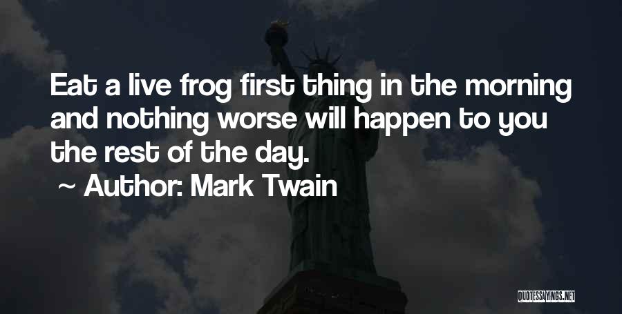 Nothing Will Happen To You Quotes By Mark Twain