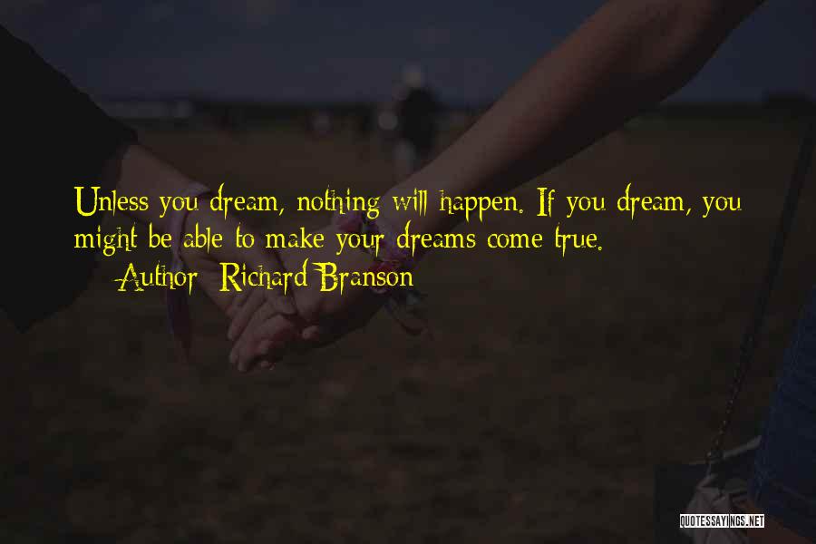 Nothing Will Happen To You Quotes By Richard Branson