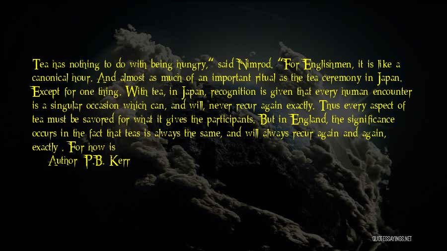 Nothing Will Never Be The Same Quotes By P.B. Kerr