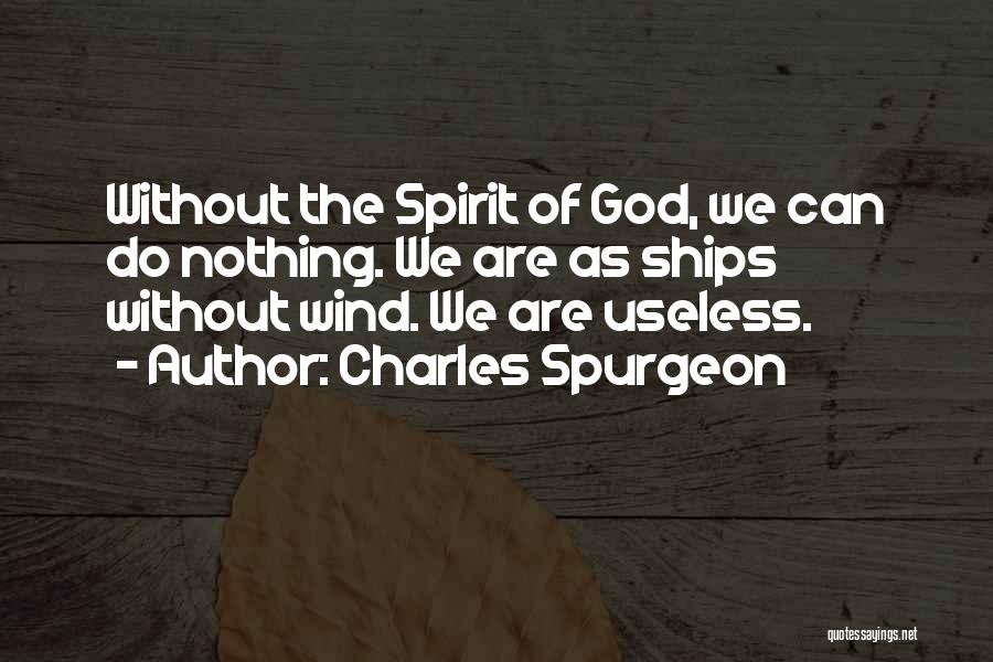 Nothing Without God Quotes By Charles Spurgeon