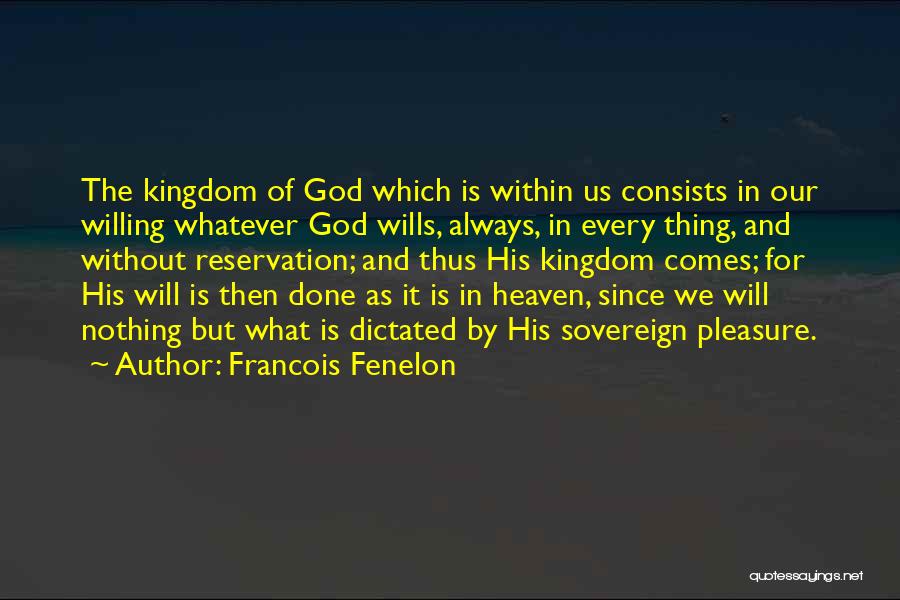 Nothing Without God Quotes By Francois Fenelon