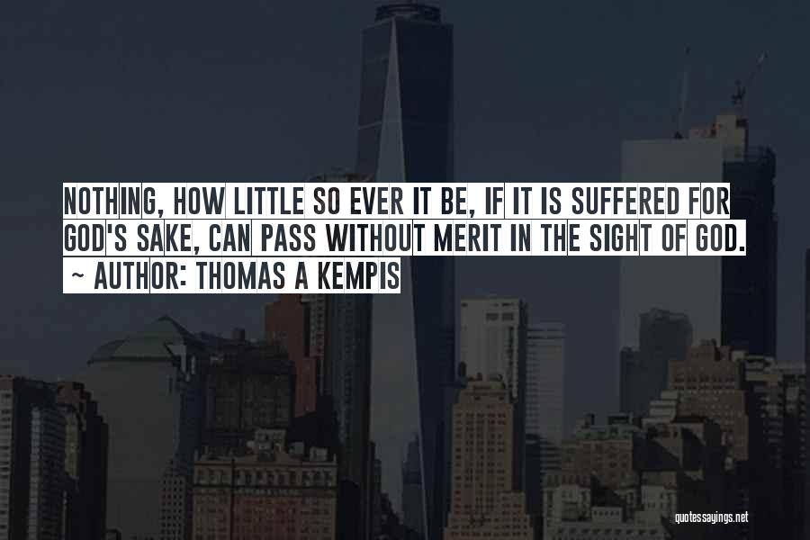 Nothing Without God Quotes By Thomas A Kempis