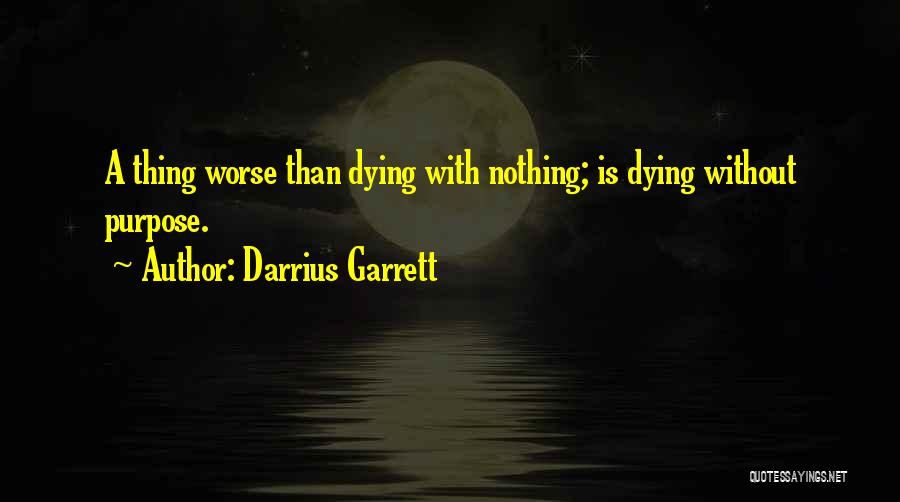 Nothing Worse Quotes By Darrius Garrett