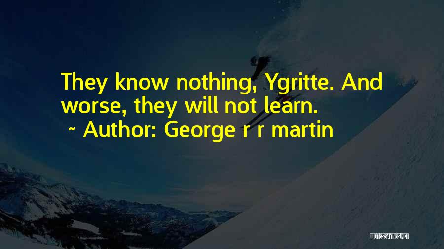 Nothing Worse Quotes By George R R Martin