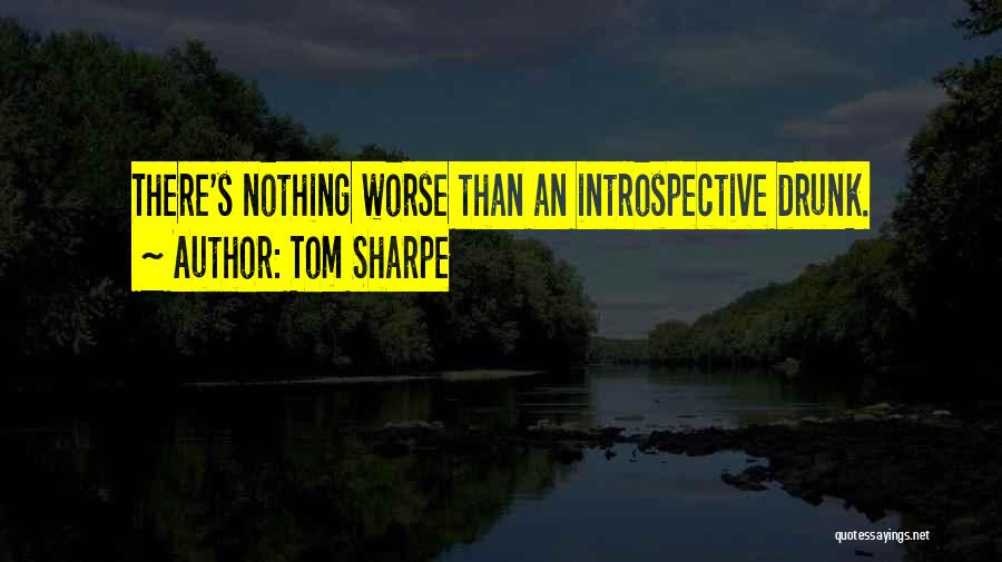 Nothing Worse Quotes By Tom Sharpe