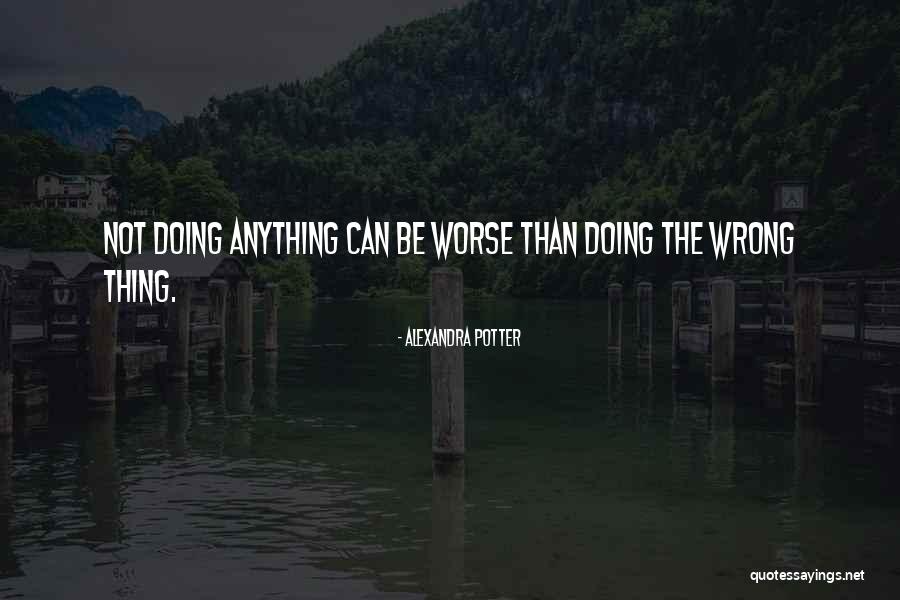Nothing Worse Than Quotes By Alexandra Potter Nothing Worse Than Quotes By Alexandra Potter