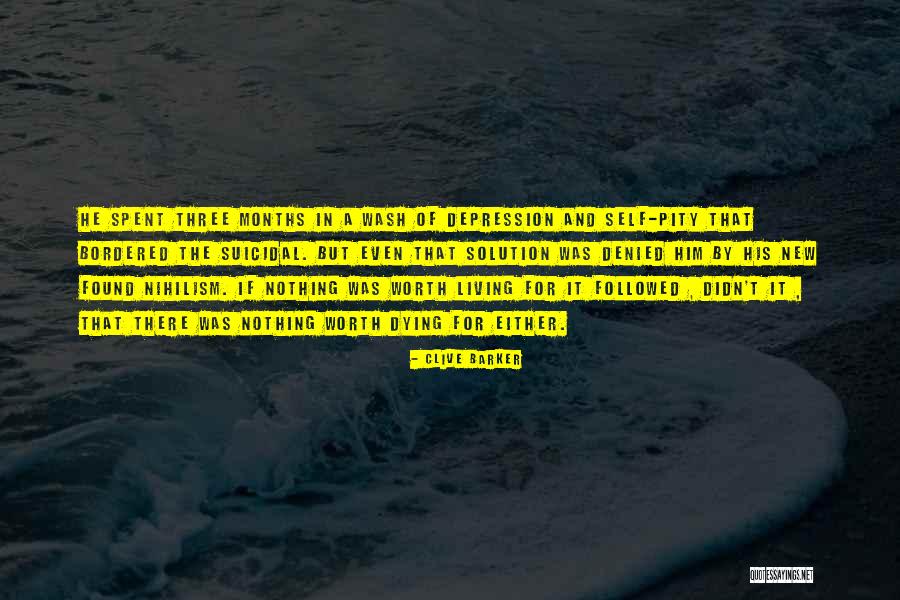 Nothing Worth Dying For Quotes By Clive Barker Nothing Worth Dying For Quotes By Clive Barker