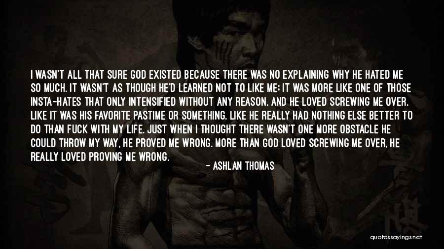 Nothing Wrong With Me Quotes By Ashlan Thomas Nothing Wrong With Me Quotes By Ashlan Thomas