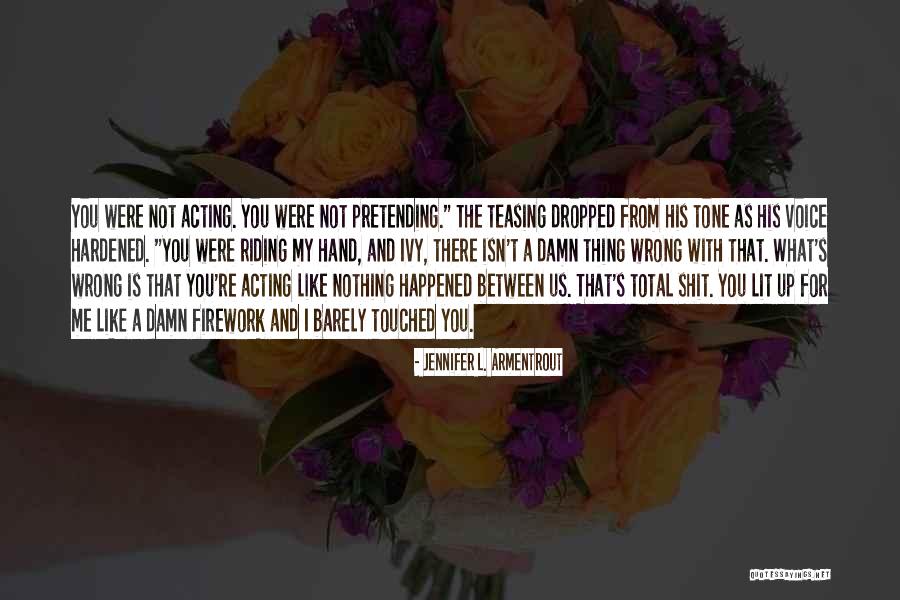 Nothing Wrong With Me Quotes By Jennifer L. Armentrout Nothing Wrong With Me Quotes By Jennifer L. Armentrout