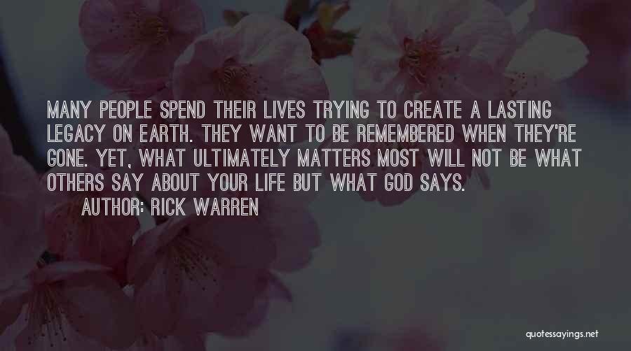 Nothing You Say Matters Quotes By Rick Warren